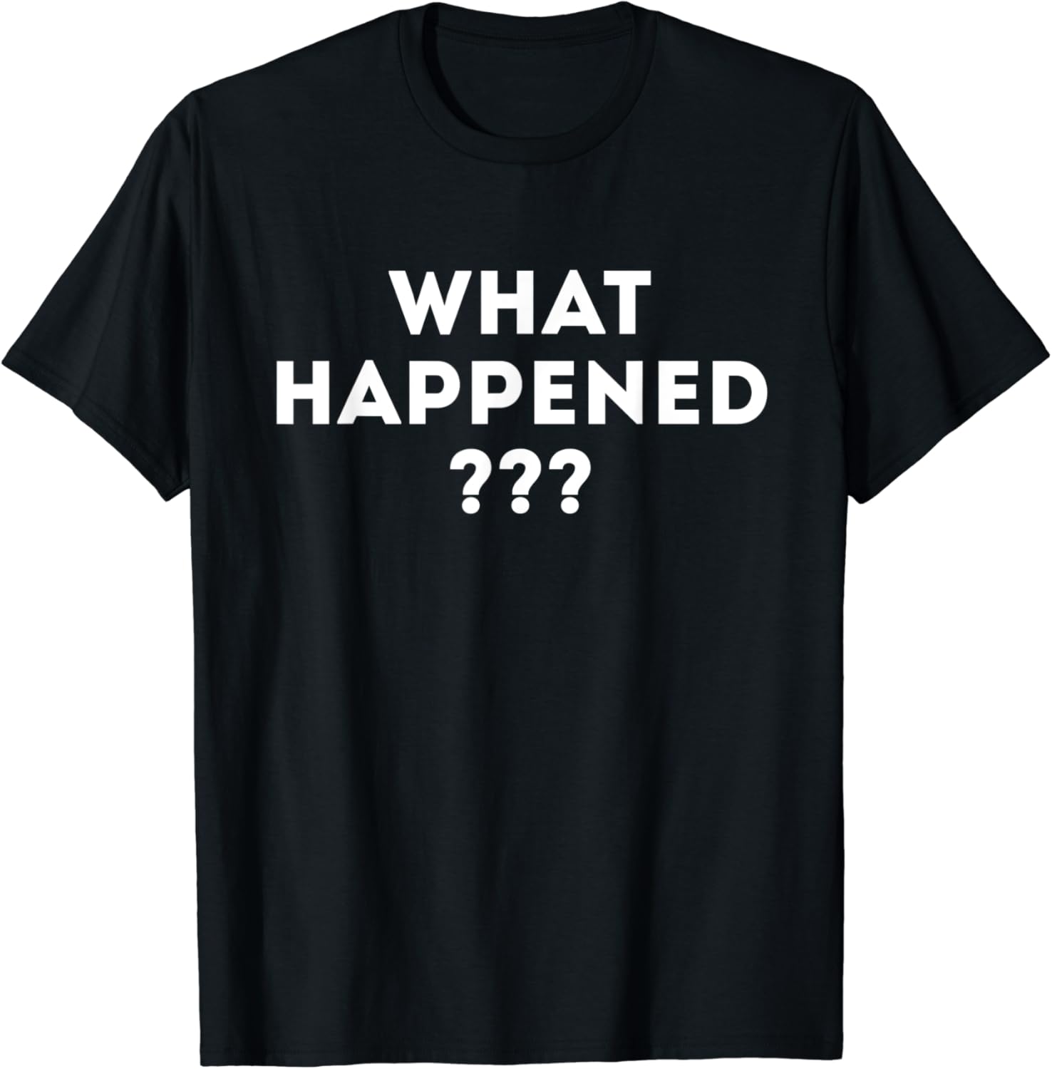 What Happened TShirt Funny Political TShirts Clothing